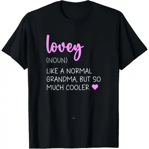 Lovey Definition Cute Mother's Day Noun Grandma T-Shirt,Made in USA