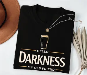 Hello Darkness My Old Friend Irish Beer T-Shirt, St Patrick's Day Party T-Shirt