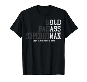 Men's Cotton Ribbed Seamless Round Neck T-Shirt - Retro Distressed "Bold Badass Superhuman That's Just Who I Am" Attitude Graphic, Black Casual Crewneck, Ideal Birthday/Father's Day Gift for Confident Guys PLK0197