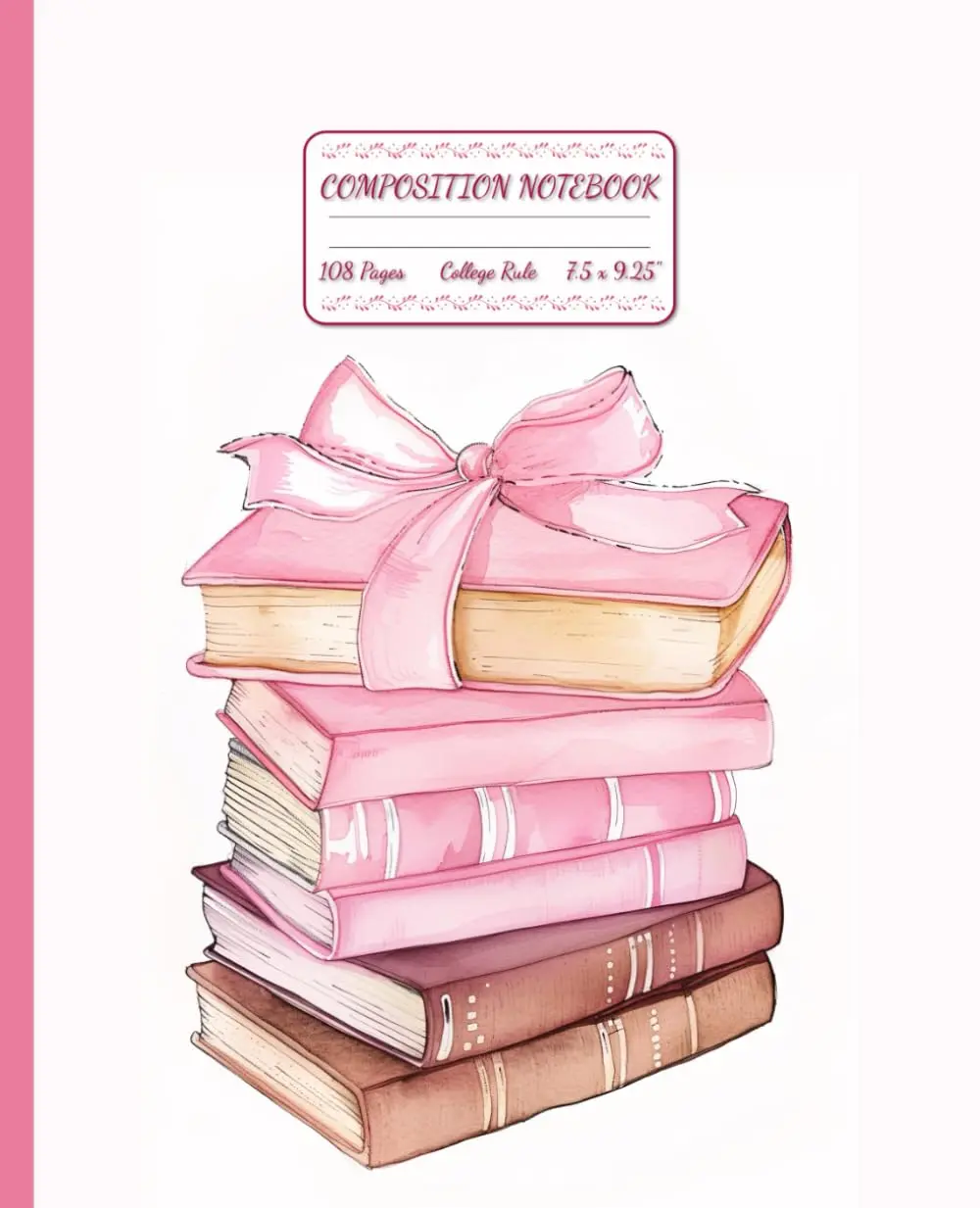 Composition Notebook: Pink Coquette Notebook for School with Books and Bow | Ideal Gift for College Students & Girls & Teens who Enjoy Reading & ... with 108 College-Ruled Pages with Margins