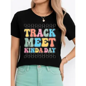Track Meet Kinda Day T Shirt Black Sports Event Casual Wear Personalized Unisex Women's Top All Season Comfortable Breathable Short Sleeve Tee Suitable For Any Outfit Made In Usa