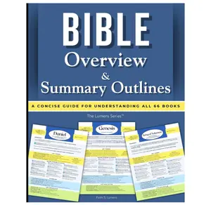 Bible Overview & Summary Outlines: A Quick and Concise Guide for Easy Understanding (The Lumens Series)