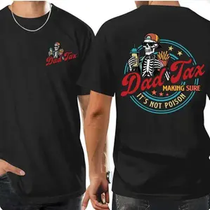 Dad Tax Making Sure It's Not Poison Fathers Day Shirt, Funny Dad Shirt, Dad Tax Shirt, Fathers Day Shirt, Humorous Shirt, Taxation Shirt, Gift For Dad