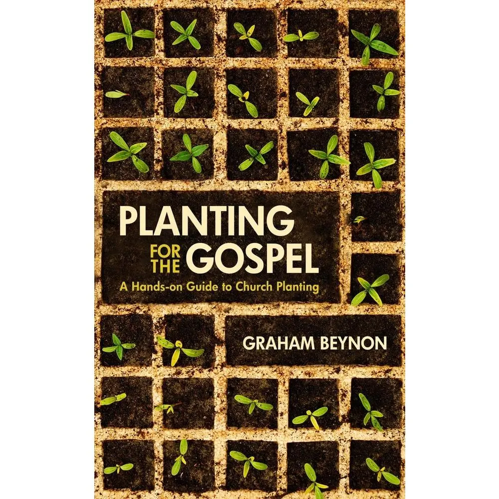 USED Book - Planting for the Gospel: A Hands-On Guide to Church Planting by Beynon, Graham (Paperback) - english