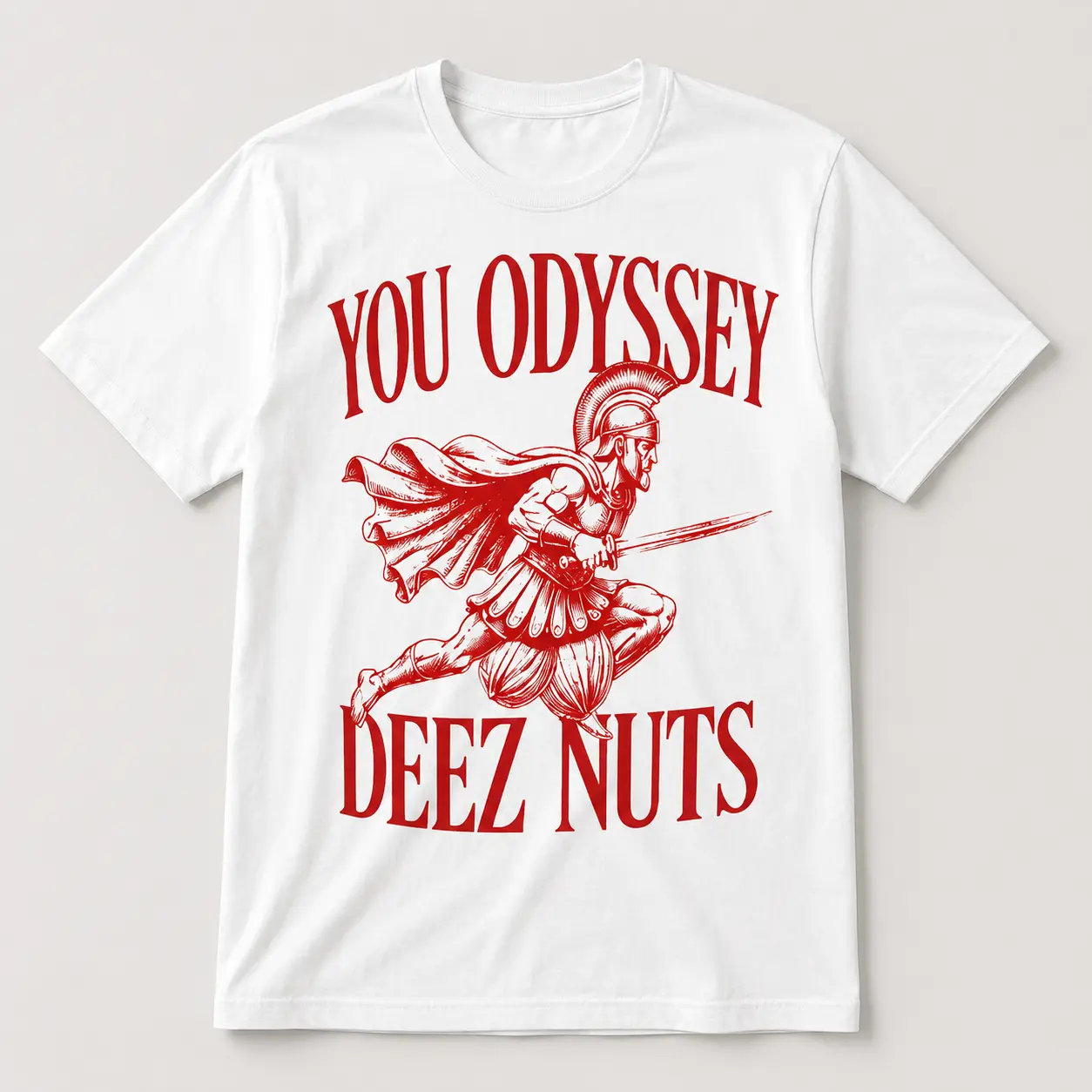 You Odyssey Deez Nuts T-Shirt, Funny Odysseus Tee, Gift for Her Him