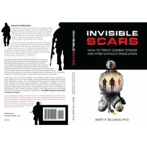 USED-Invisible Scars: How to Treat Combat Stress and PTSD without Medication by Bart P. Billings PhD (Paperback)