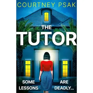 The Tutor: An utterly gripping psychological thriller with a heart stopping twist for 2025 Paperback – November 11, 2025
