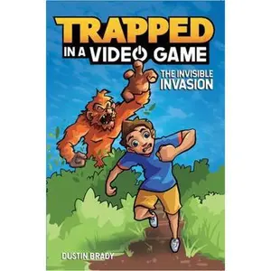 USED-Trapped in a Video Game: The Invisible Invasion Volume 2 by Brady, Dustin (Paperback)