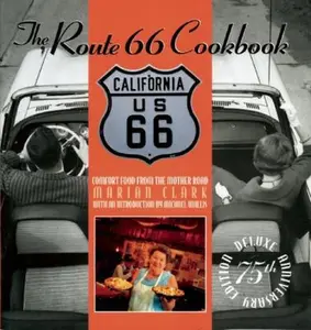 USED-Route 66 Cookbook Deluxe Edition: Comfort Food from the Mother Road by Marian Clark (Paperback)