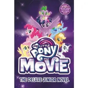 USED Book - My Little Pony: The Movie: The Deluxe Junior Novel by Berrow, G. M. (Hardcover) - english