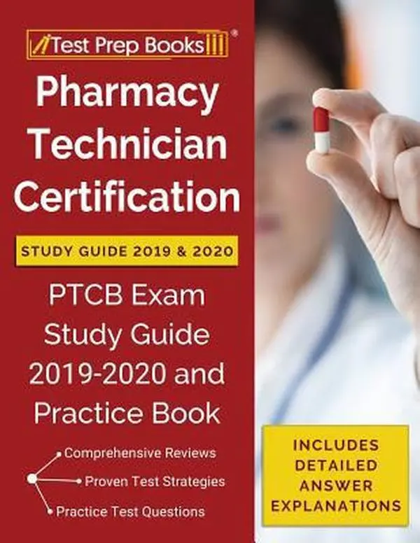 USED Book - Pharmacy Technician Certification Study Guide 2019 & 2020: PTCB Exam Study Guide 2019-2020 and Practice Book [Includes Detailed Answer Explanations] by Test Prep Books (Paperback) - english