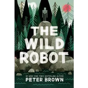 The Wild Robot: Volume 1 -- Peter Brown, Hardcover