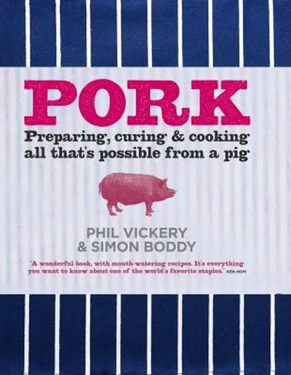 USED-Pork: Preparing, Curing and Cooking All That’s Possible From a Pig by Phil Vickery (Hardcover)