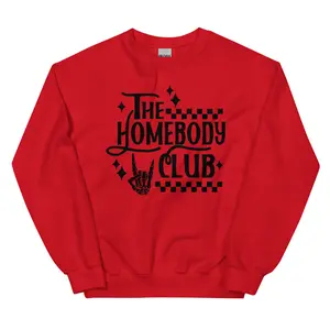 The Homebody Club ~ Unisex Crewneck Sweatshirts Printed in the USA