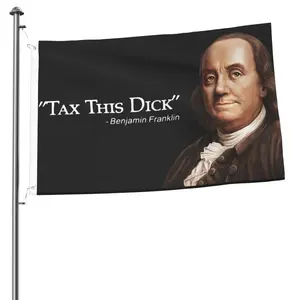 While supplies last. Benjamin Franklin Meme Tax This Garden Flags 3x5ft Double-Sided Funny Cool Outdoor Party Decor Durable Polyester Material