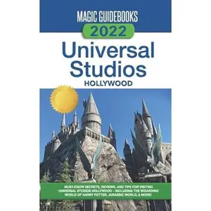 USED-Magic Guidebooks 2022 Universal Studios Hollywood Guide by Guidebooks, Magic (Paperback)