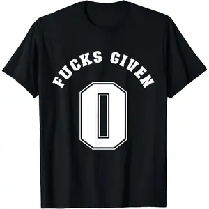 Zero Fucks Given 0 Fuck Profanity Funny T-Shirt