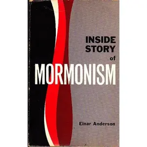 USED-Inside story of Mormonism by Einar Anderson (Unbound)