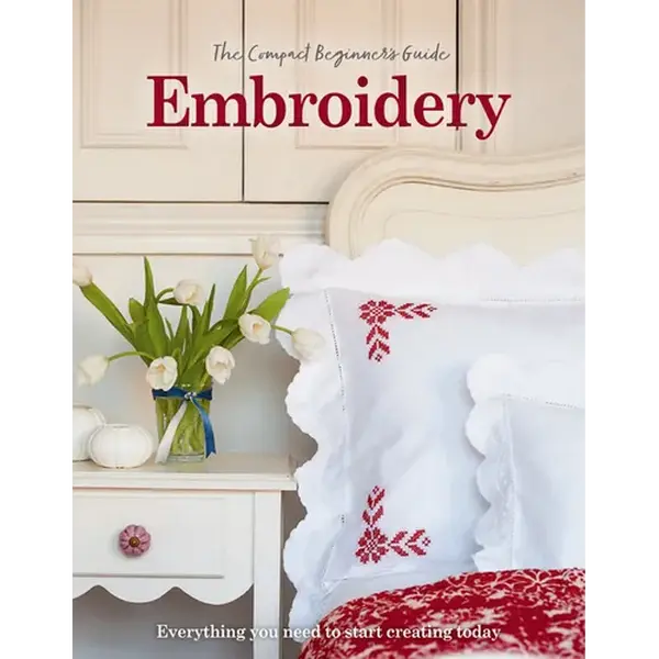 The Compact Beginner's Guide to Embroidery - Paperback
