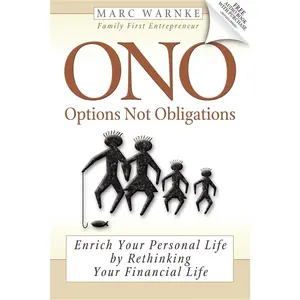 USED-ONO: Options Not Obligations: Enrich Your Personal Life, by Rethinking Your Financial Life by Warnke, Marc (Paperback)