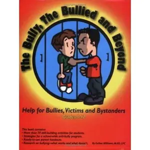 USED-The Bully, the Bullied, and Beyond by Esther Williams (Paperback)