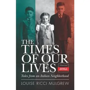 USED-The Times of Our Lives: Tales from an Italian Neighborhood by Mulgrew, Louise Ricci (Paperback)