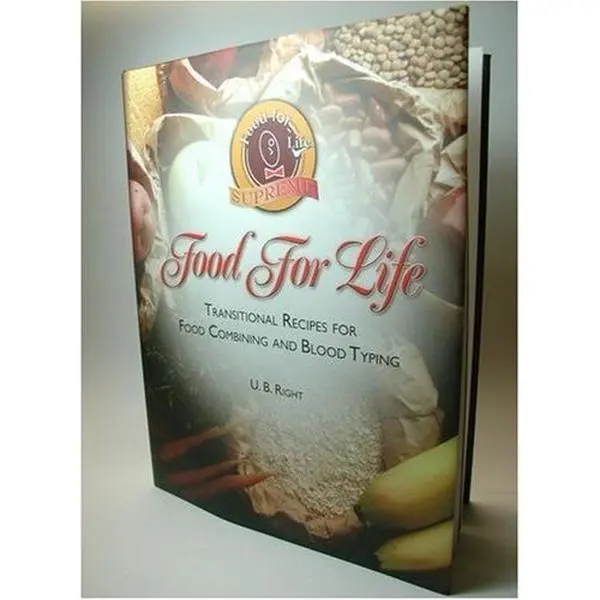 USED-Food for Life: Transitional Recipes for Food Combining and Blood Typing by U. B. Right (Hardcover)