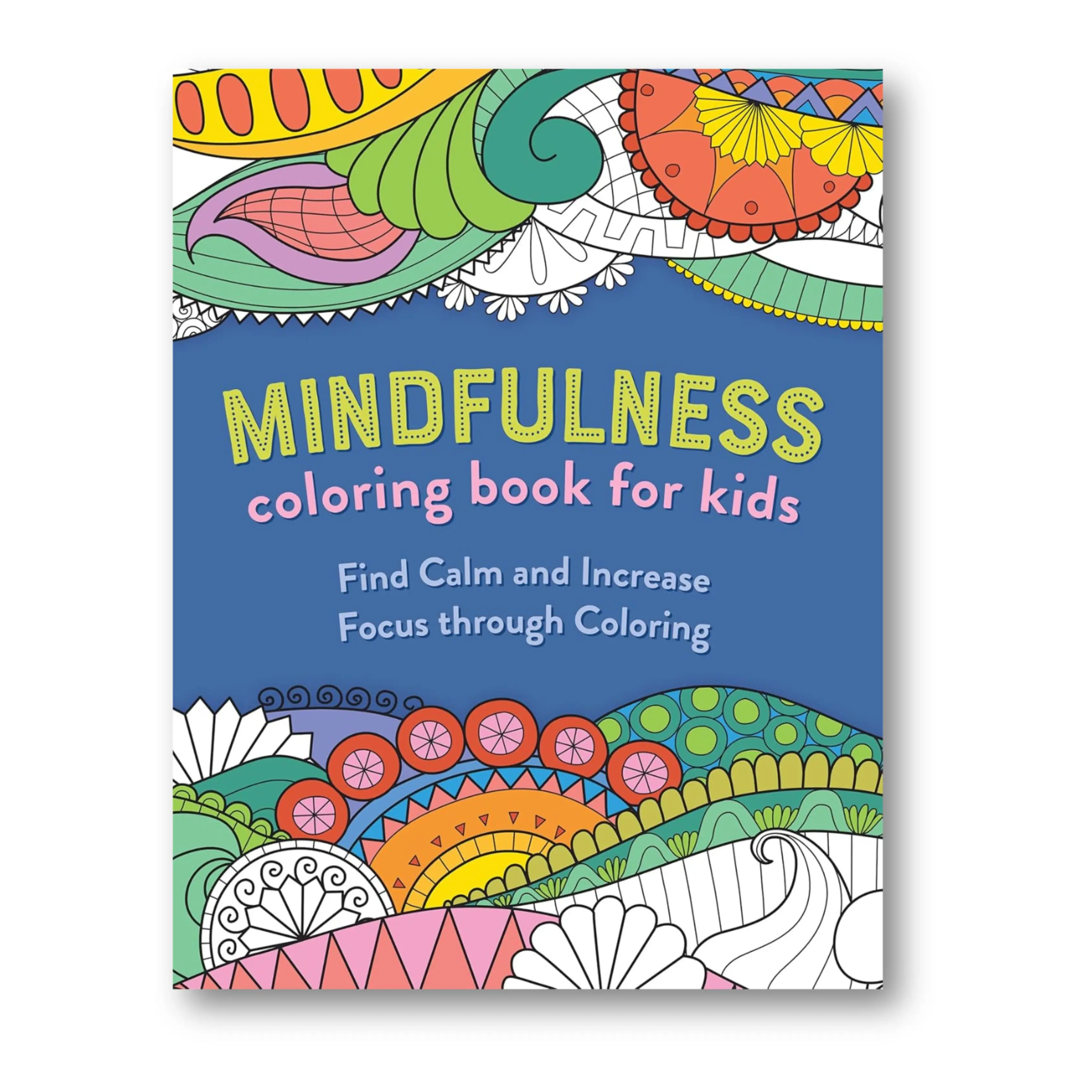 Kids' Mindfulness Coloring Activity Book - Enhances Concentration, Focus, Creativity, and Relaxation