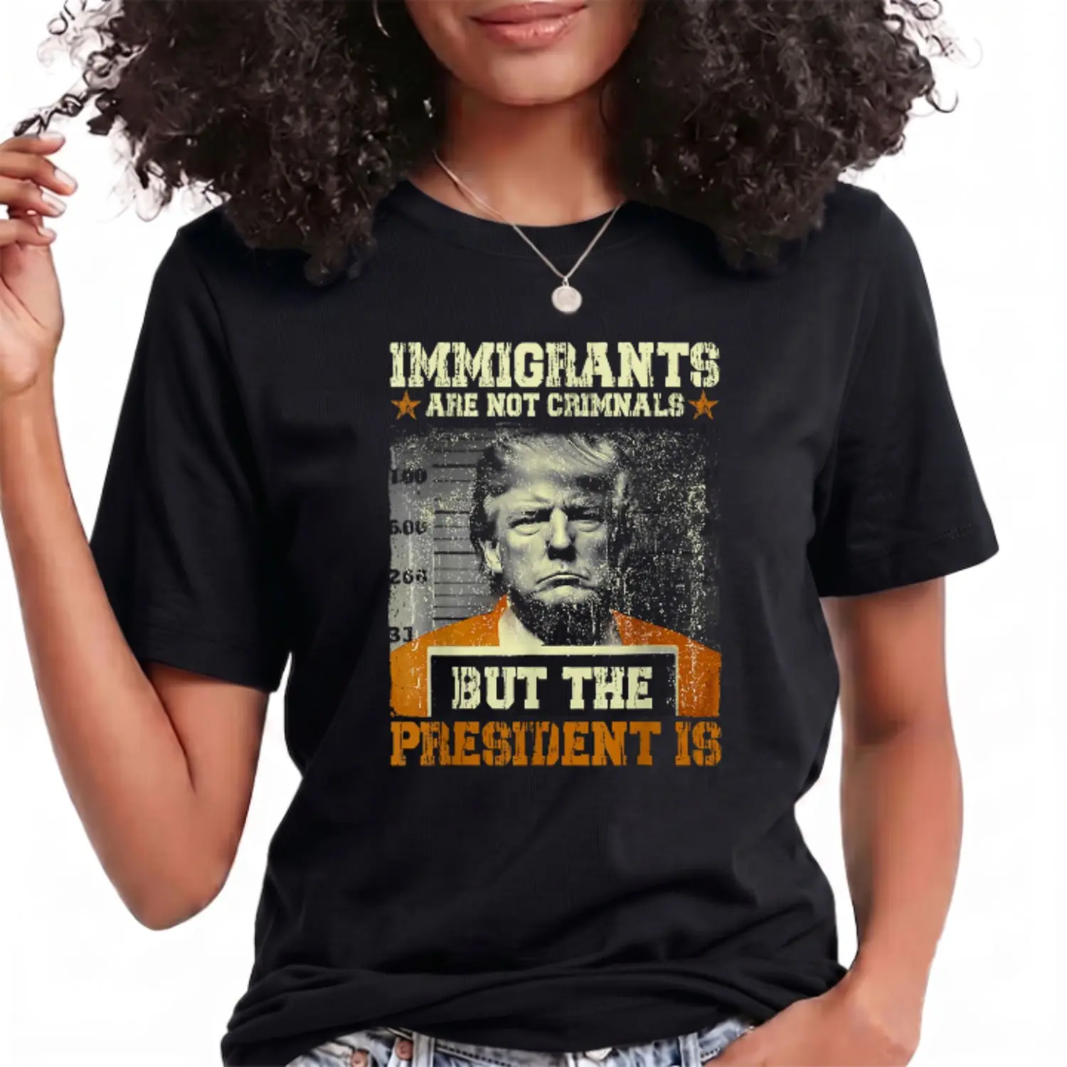 Funny Immigrants Are Not Criminals But The President Is Graphic Print Shortsleeve Cotton T-Shirt
