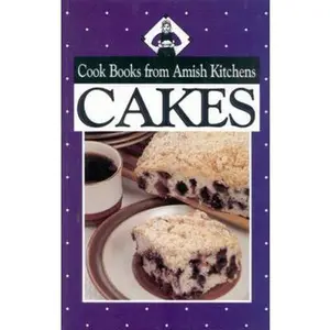 USED-Cakes: Cook Books from Amish Kitchens by Phyllis Good (Paperback)