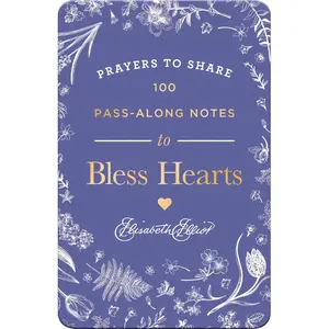 100 Pass-Along Notes to Bless Hearts: Prayers to Share (Messages of Encouragement with a Prayer, Scripture, and Inspiring Quote) – The Perfect Mother’s Day Gift for Christian Moms