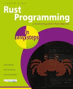 Rust Programming in Easy Steps -- Richard Urwin, Paperback