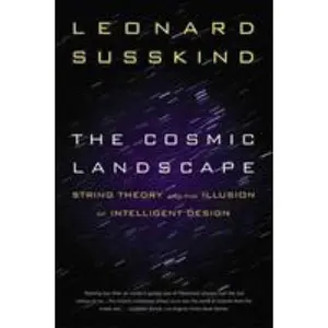 USED-The Cosmic Landscape: String Theory and the Illusion of Intelligent Design by Susskind, Leonard (Paperback)