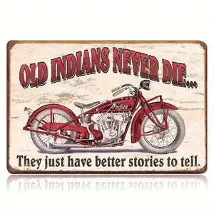 "OLD INDIANS NEVER DIE" bright metal sign, novelty plaque decoration, interior decoration, wall decoration, motorcycle shop, Indian motorcycle