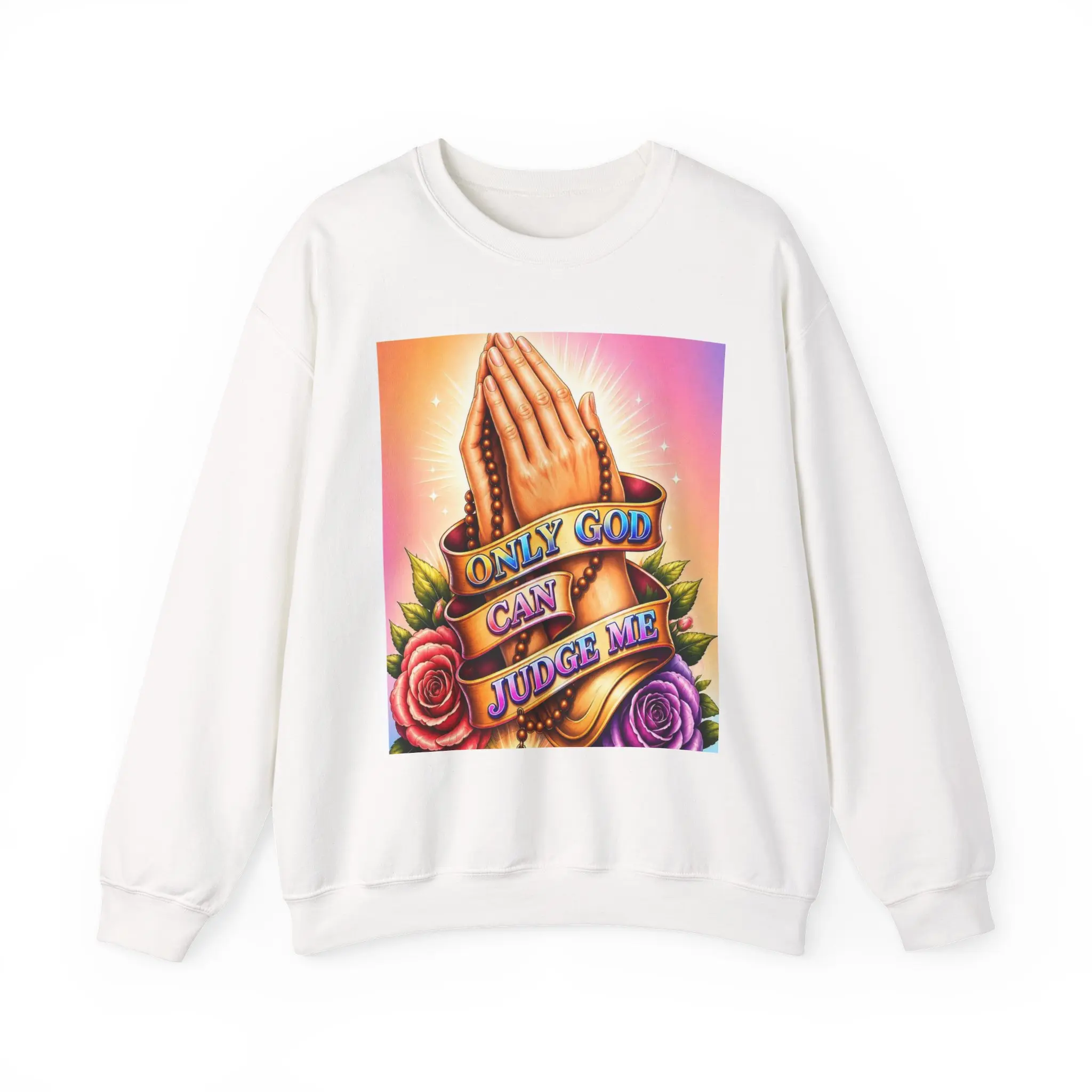 Praying Hands Tattoo Style "Only God Can Judge Me" Sweatshirt | Religious Graphic Crewneck