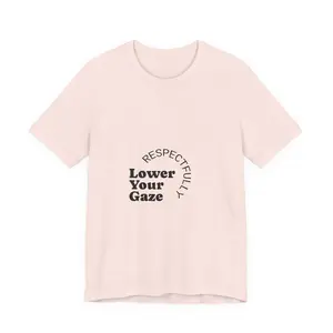 Respectfully Lower Your Gaze T-Shirt | Minimal Typographic Tee