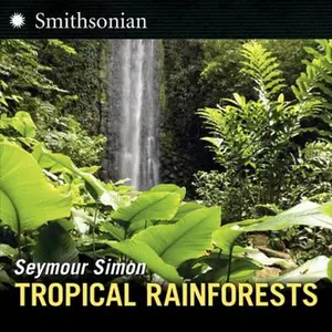 USED-Tropical Rainforests by Simon, Seymour (Library Binding)
