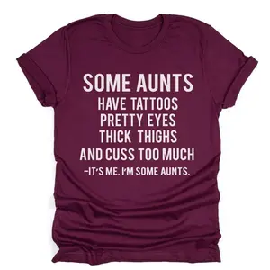 It's Me. I'm Some Aunts Crewneck T-shirt
