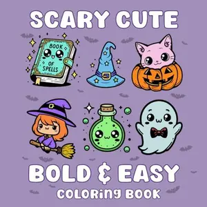 Scary Cute Bold & Easy Coloring Book: Simple Halloween Designs for Adults and Kids (Simple Designs with Thick Lines)