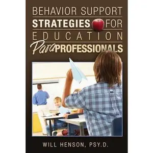 USED-Behavior Support Strategies for Education Paraprofessionals by Henson Psy D., Will (Paperback)