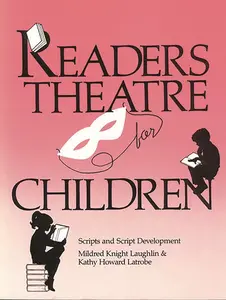 USED-Readers Theatre for Children: Scripts and Script Development by Latrobe, Kathy Howard (Paperback)
