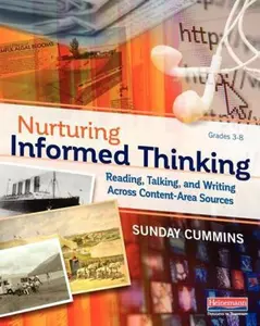 USED-Nurturing Informed Thinking: Reading, Talking, and Writing Across Content-Area Sources by Cummins, Sunday (Paperback)