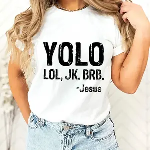 Yolo Lol Jk BRB Jesus Women's T-shirt, Fun Christian T-shirt, Women's T-shirt, Humorous Religious Theme T-shirt, Soft and Comfortable Fabric