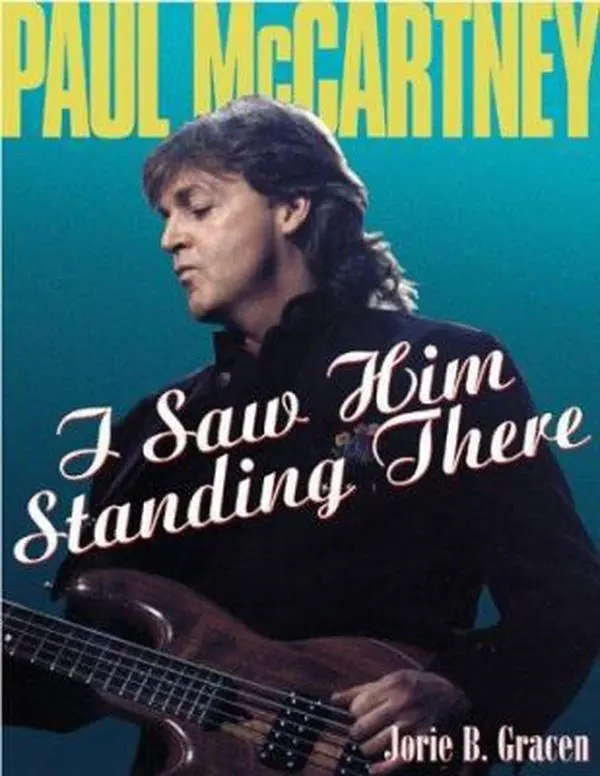 USED Book - Paul McCartney: I Saw Him Standing There by Jorie B. Gracen (Hardcover) - english