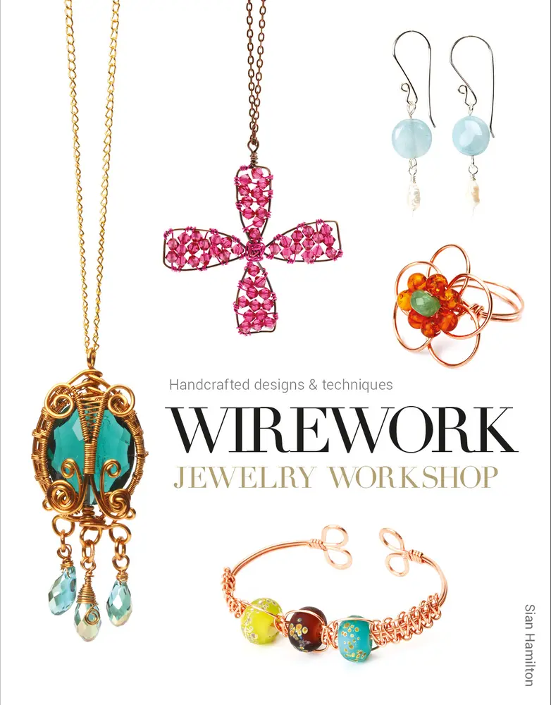 Used Softcover Book - Wirework Jewelry Workshop: Handcrafted Designs, Techniques, Inspiration, Tutorials, Materials, 30 Beautiful Projects for Earrings by Sian Hamilton (Good English Paperback), 1.4 Pounds
