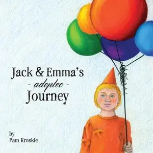 USED-Jack & Emma's Adoptee Journey by Kroskie, Pam (Paperback)
