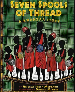USED-Seven Spools of Thread: A Kwanzaa Story by Medearis, Angela Shelf (Paperback)