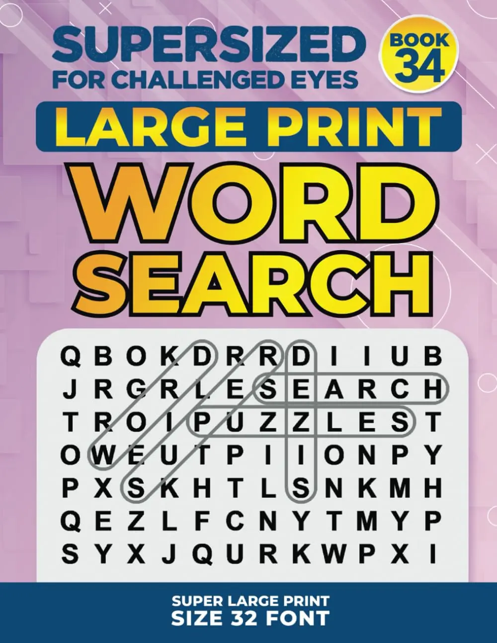 SUPERSIZED FOR CHALLENGED EYES, Book 34: Super Large Print Word Search Puzzles(SUPERSIZED FOR CHALLENGED EYES Super Large Print Word Search Puzzles)