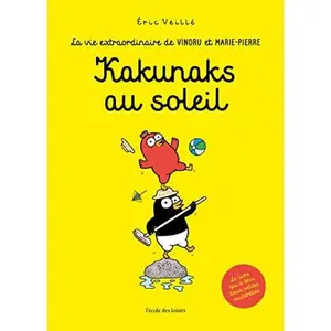 USED-La vie extraordinaire de Vindru et Marie-Pierre - Kakunaks au soleil by Eric Veillé (Paperback)