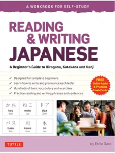 Reading & Writing Japanese: A Workbook for Self-Study: A Beginner's Guide to Hiragana, Katakana and Kanji (Free Online Audio and Printable Flash Cards) Paperback – February 8, 2022